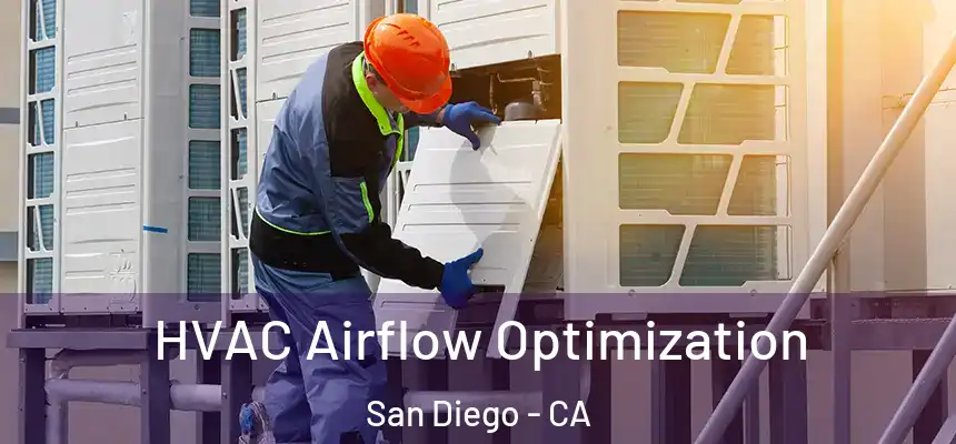  HVAC Airflow Optimization San Diego - CA