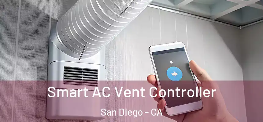 Smart AC Vent Controller San Diego - CA