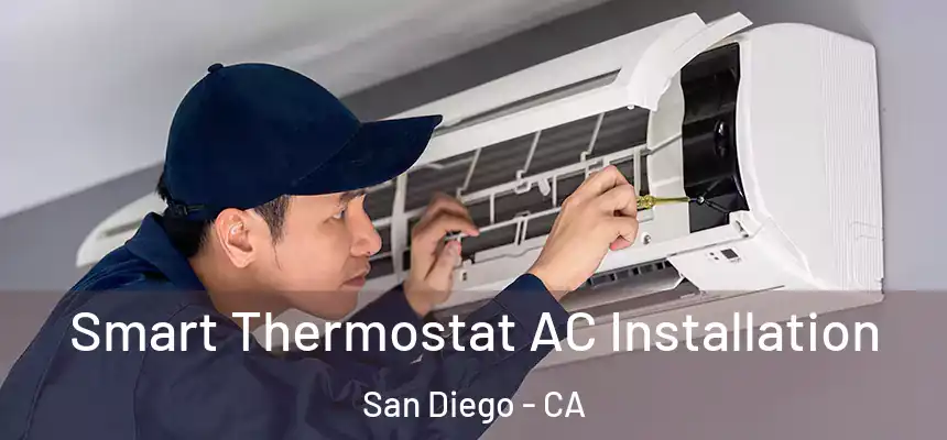  Smart Thermostat AC Installation San Diego - CA