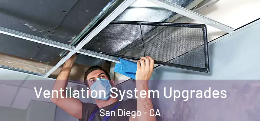 Ventilation System Upgrades San Diego - CA